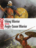 Viking Warrior Vs Anglo-Saxon Warrior: England 865-1066