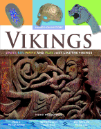 Vikings: Dress, Eat, Write, and Play Just Like the Vikings