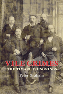 Vile Crimes: The Timaru Poisonings
