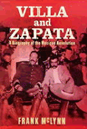 Villa and Zapata - McLynn, Frank