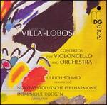 Villa-Lobos: Concertos for cello & orchestra