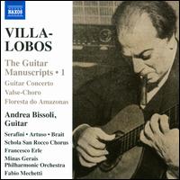 Villa-Lobos: The Guitar Manuscripts, Vol. 1 - Andrea Bissoli (guitar); Federica Artuso (guitar); Lia Serafini (soprano); Stefano Brait (flute);...