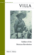 Villa: Soldier of the Mexican Revolution