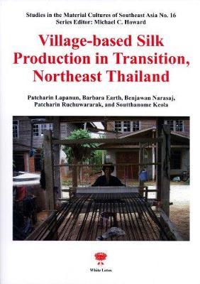 Village Based Silk Production in North East Thailand - Earth, Barbara, and Nit, Tass Ben