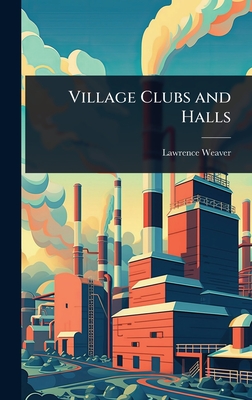 Village Clubs and Halls - Weaver, Lawrence