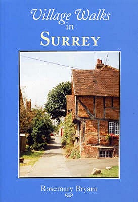 Village Walks in Surrey - Bryant, Rosemary