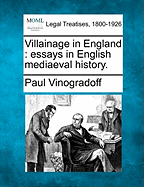 Villainage in England: Essays in English Mediaeval History.