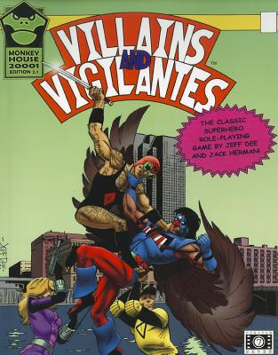 Villains and Vigilantes: Superhero Role Play Version 2.1 - Dee, Jeff (Creator), and Herman, Jack (Creator)