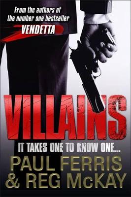 Villains: It Takes One to Know One - Ferris, Paul, and McKay, Reg