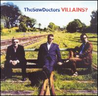 Villains? - The Saw Doctors