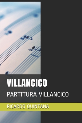 Villancico: Partitura Villancico - Quintana Moreno, Ricardo Alfonso