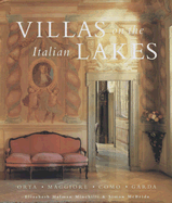 Villas on the Italian Lakes: Orta, Maggiore, Como, Garda - Helman-Minchilli, Elizabeth, and McBride, Simon