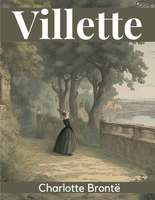 Villette - Charlotte Bront?