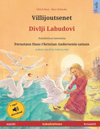 Villijoutsenet - Divlji Labudovi (suomi - kroaatti). Perustuen Hans Christian Andersenin satuun: Kaksikielinen satukirja mukana mp3-??nikirja ladattavaksi, 4-6-vuotiaasta eteenp?in