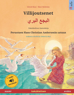 Villijoutsenet (suomi - arabia): Kaksikielinen lastenkirja perustuen Hans Christian Andersenin satuun, mukana ??nikirja ladattavaksi