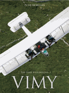 Vimy: The Vimy Expeditions