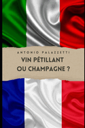 Vin p?tillant ou Champagne?