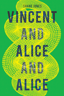 Vincent and Alice and Alice