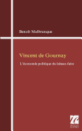 Vincent de Gournay: l'economie politique du laissez-faire