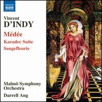 Vincent d'Indy: Mde; Karadec Suite; Saugefleurie - Malm Symphony Orchestra; Darrell Ang (conductor)