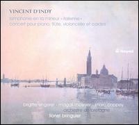 Vincent d'Indy: Symphony No. 1 "Italienne"; Concerto for Piano, Flute, Cello & Strings - Brigitte Engerer (piano); Magali Mosnier (flute); Marc Coppey (cello); Orchestre National de Bretagne;...