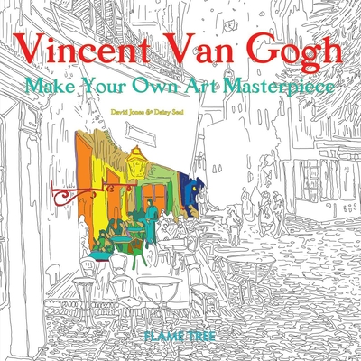 Vincent Van Gogh (Art Colouring Book): Make Your Own Art Masterpiece - Seal, Daisy (Selected by)