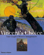 Vincent's Choice: Van Gogh's Musee Imaginaire