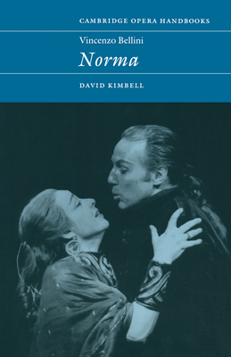 Vincenzo Bellini: Norma - Kimbell, David R. B.
