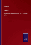 Vincenzo: Or, Sunken Rocks. In two volumes. Vol. 2. Copyright edition