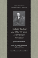 Vindiciae Gallicae and Other Writings on the French Revolution