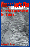Vinegar Joe's War: Stillwell's Campaign for Burma