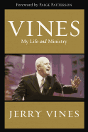 Vines: My Life and Ministry