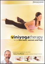 Viniyoga Therapy for the Low Back, Sacrum and Hips