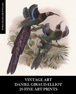 Vintage Art: Daniel Giraud Elliot: 20 Fine Art Prints: Ornithology Ephemera for Home Decor, Collages and Junk Journals