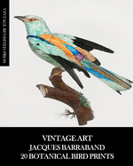 Vintage Art: Jacques Barraband 20 Botanical Bird Prints
