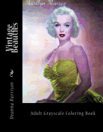 Vintage Beauties: Adult Grayscale Coloring Book