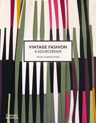 Vintage Fashion: A Sourcebook - Albrechtsen, Nicky