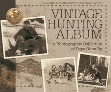 Vintage Hunting Album: A Photographic Collection of Days Gone by