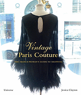 Vintage Paris Couture: The French Woman's Guide to Shopping
