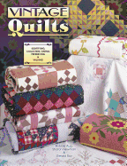 Vintage Quilts Collecting, Dating, Preserving and Appraising - Aug, Bobbie, and Newman, Sharon, and Roy, Gerald E