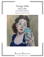 Vintage Selfie - Yoko Loftis - Cross Stitch Pattern: Regular and Large Print Chart