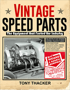 Vintage Speed Parts: The Equipment That Fueled the Industry