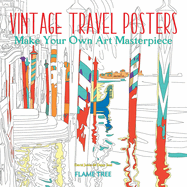 Vintage Travel Posters (Art Colouring Book): Make Your Own Art Masterpiece