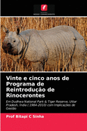 Vinte e cinco anos de Programa de Reintrodu??o de Rinocerontes