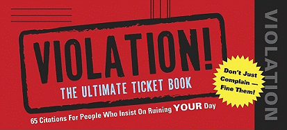 Violation!: The Ultimate Ticket Book