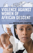 Violence against Women of African Descent: Global Perspectives