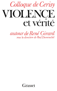 Violence et vrit : autour de Ren Girard
