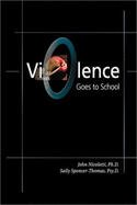 Violence Goes School - Nicoletti, John, Dr., PhD