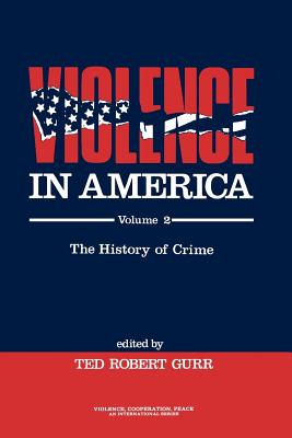 Violence in America: Protest, Rebellion, Reform - Gurr, Ted Robert (Editor)