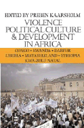 Violence, Political Culture & Development in Africa: Volume 6